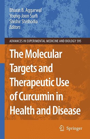 The Molecular Targets and Therapeutic Uses of Curcumin in Health and Disease