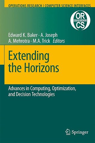 Extending the Horizons: Advances in Computing, Optimization, and Decision Technologies
