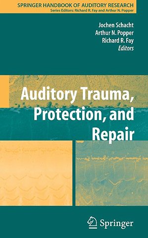 Auditory Trauma, Protection, and Repair