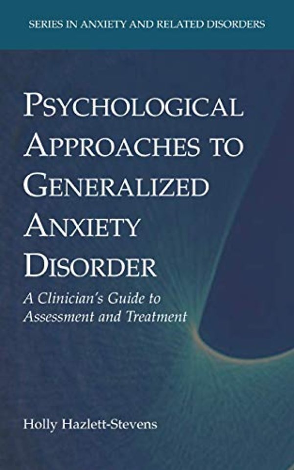 Psychological Approaches to Generalized Anxiety Disorder
