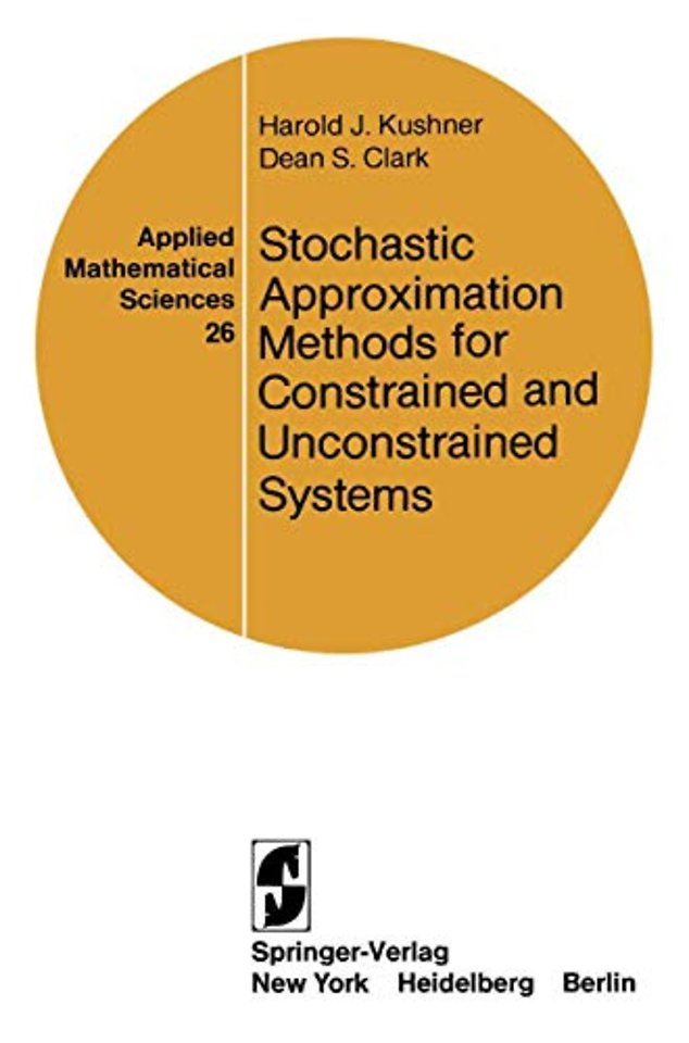 Stochastic Approximation Methods for Constrained and Unconstrained Systems