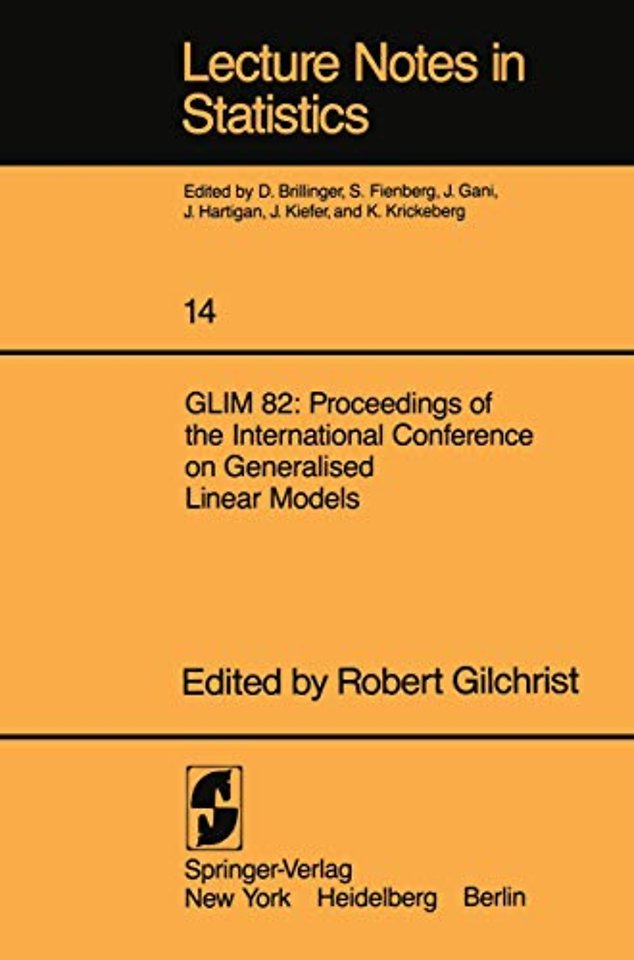 GLIM 82: Proceedings of the International Conference on Generalised Linear Models