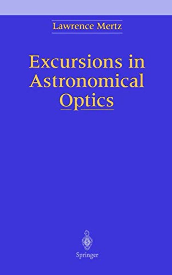 Excursions in Astronomical Optics