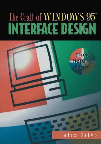 The Craft of Windows 95™ Interface Design