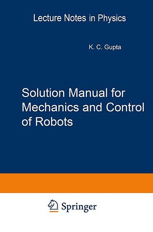 Solution Manual for Mechanics and Control of Robots