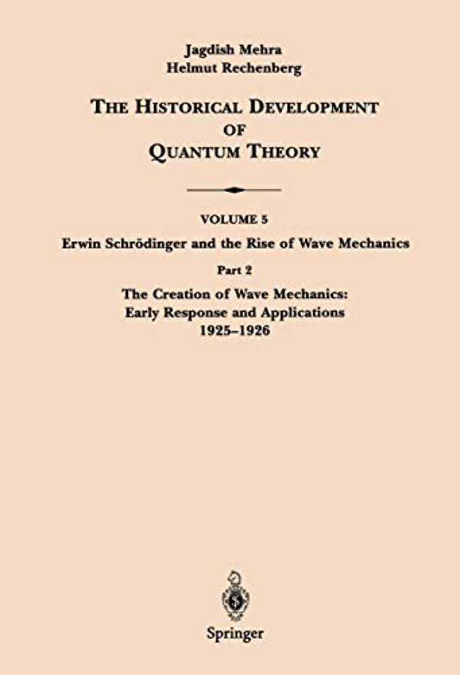 Part 2 The Creation of Wave Mechanics; Early Response and Applications 1925–1926