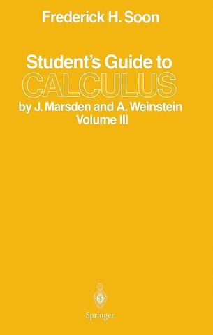 Student’s Guide to Calculus by J. Marsden and A. Weinstein