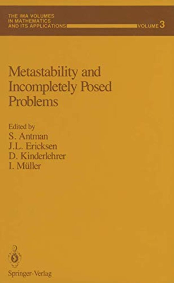 Metastability and Incompletely Posed Problems