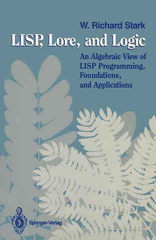 LISP, Lore, and Logic