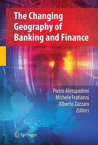 The Changing Geography of Banking and Finance