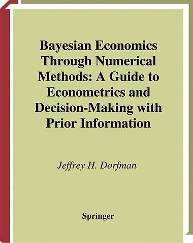 Bayesian Economics Through Numerical Methods