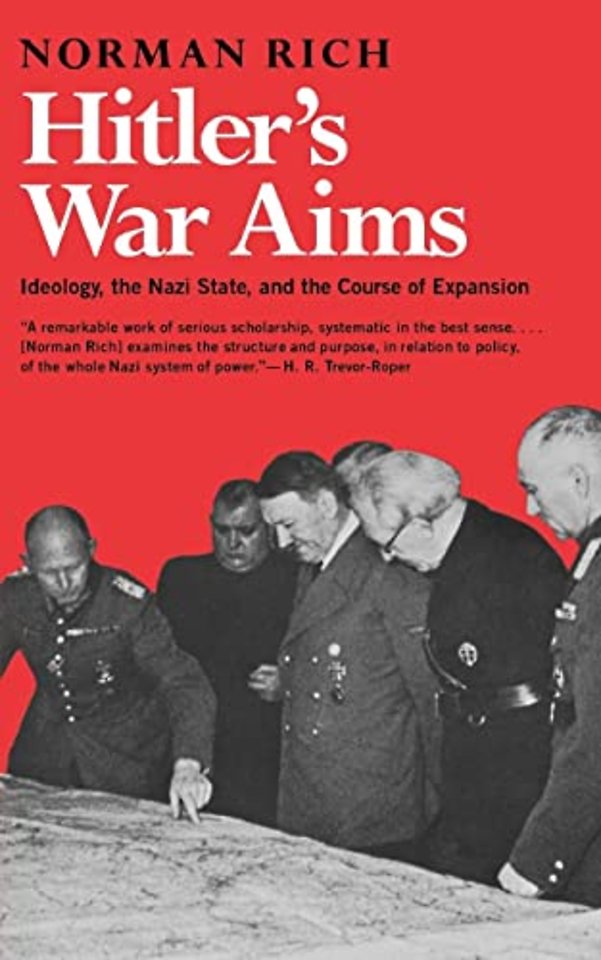 Hitler`s War Aims – Ideology, the Nazi State, and the Course of Expansion