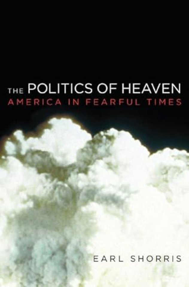 The Politics of Heaven – America in Fearful Times