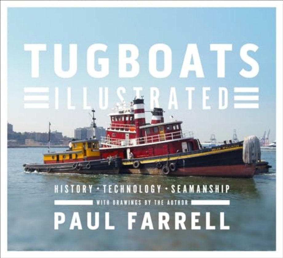 Tugboats Illustrated – History, Technology, Seamanship