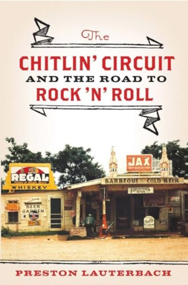 The Chitlin′ Circuit – And the Road to Rock ′n′ Roll