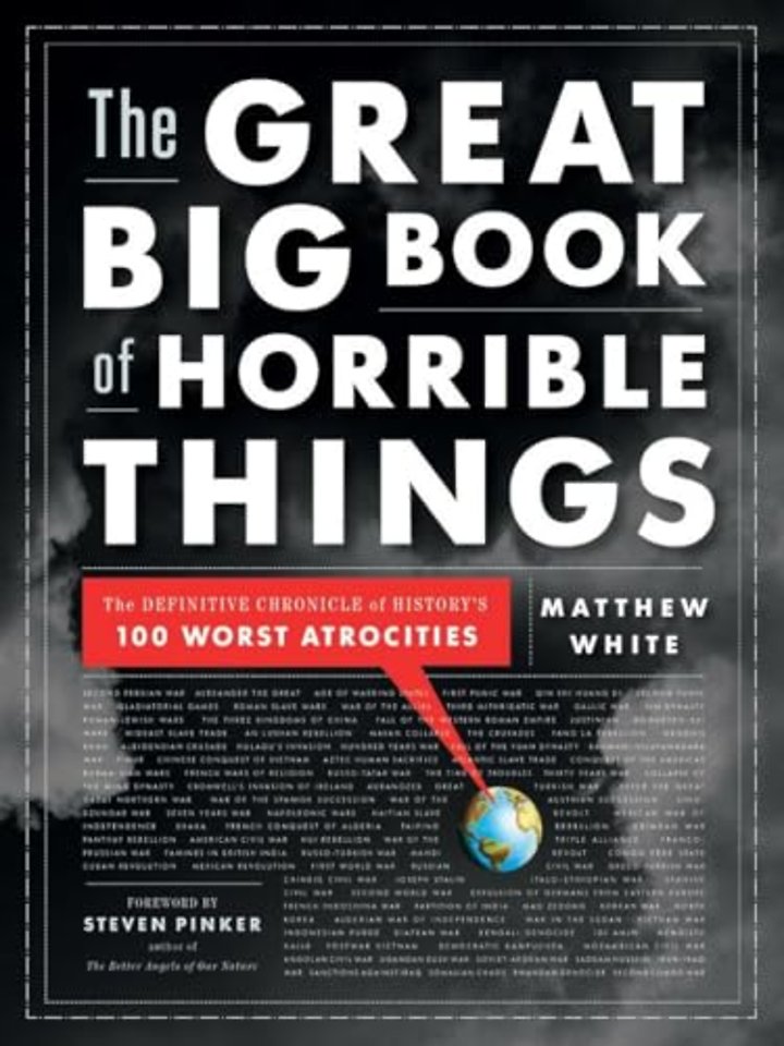The Great Big Book of Horrible Things – The Definitive Chronicle of History`s 100 Worst Atrocities