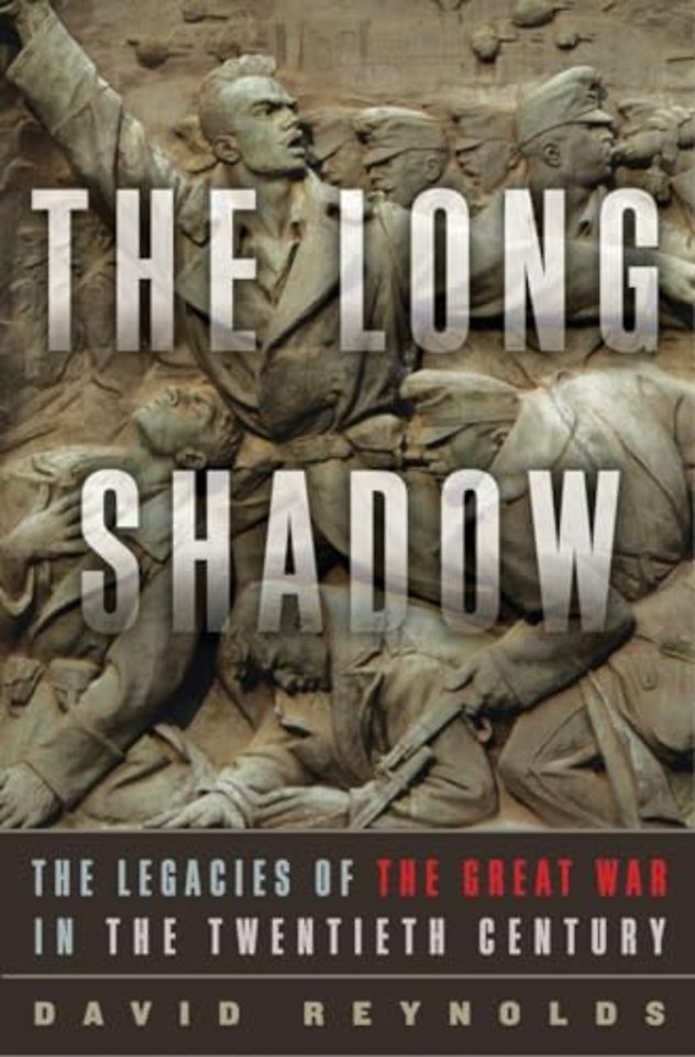 The Long Shadow – The Legacies of the Great War in the Twentieth Century