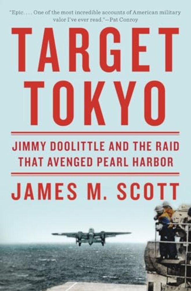 Target Tokyo – Jimmy Doolittle and the Raid That Avenged Pearl Harbor