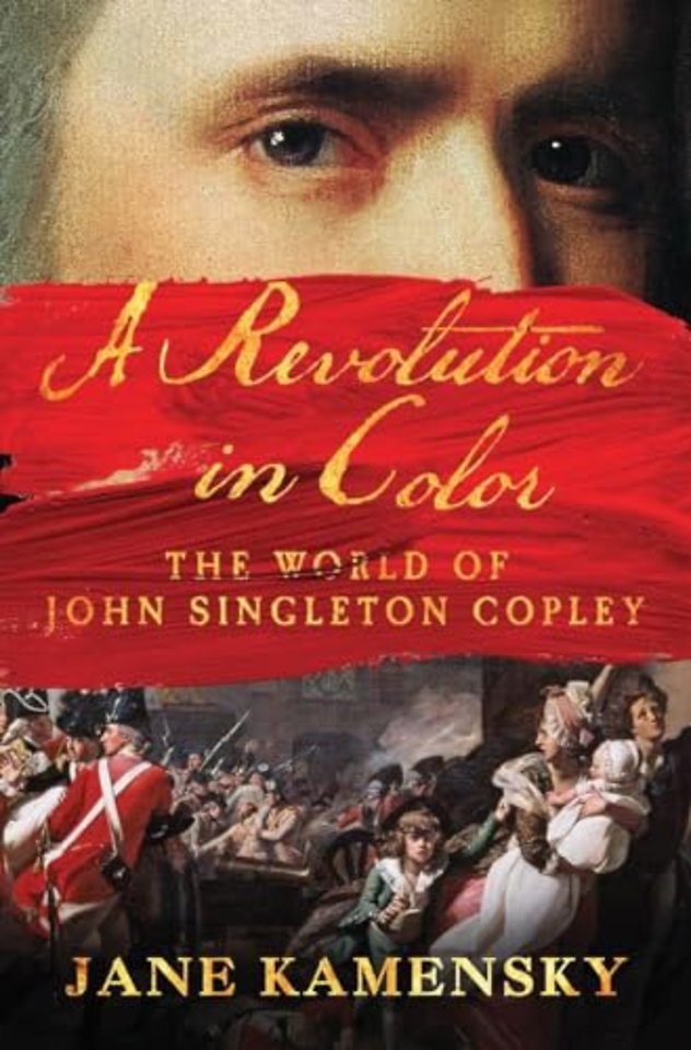 A Revolution in Color – The World of John Singleton Copley