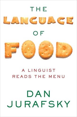 The Language of Food – A Linguist Reads the Menu