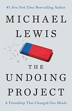 The Undoing Project – A Friendship That Changed Our Minds