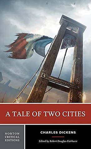A Tale of Two Cities – A Norton Critical Edition
