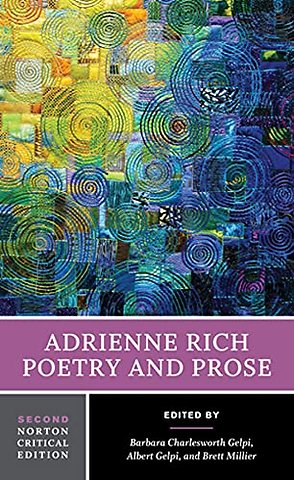 Adrienne Rich: Poetry and Prose – A Norton Critical Edition
