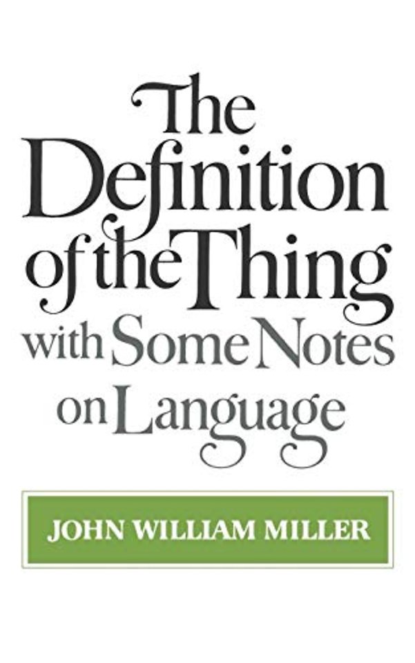 The Definition of the Thing – with Some Notes on Language