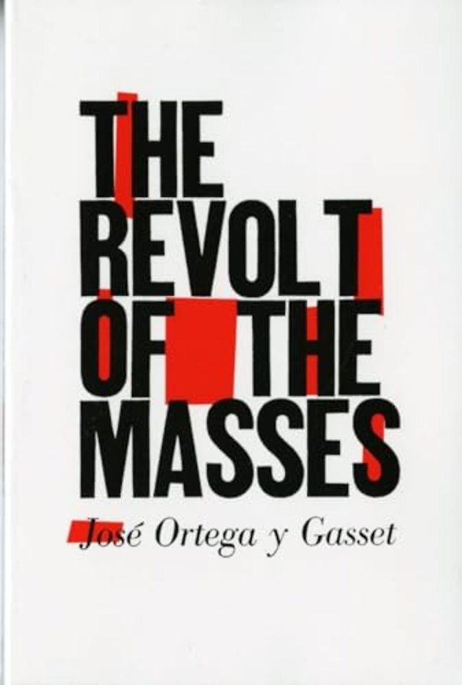 The Revolt of the Masses Reissue