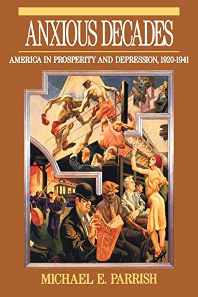 The Anxious Decades – America in Prosperity & Depression 1920–1941 (Paper)