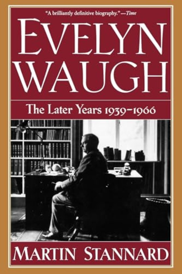 Evelyn Waugh – The Later Years 1939–1966