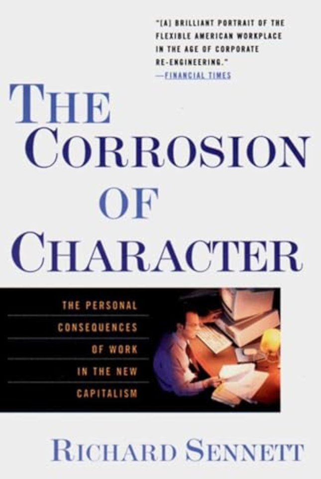 The Corrosion of Character – The Personal Consequence of Work in the New Capitalism (Paper)