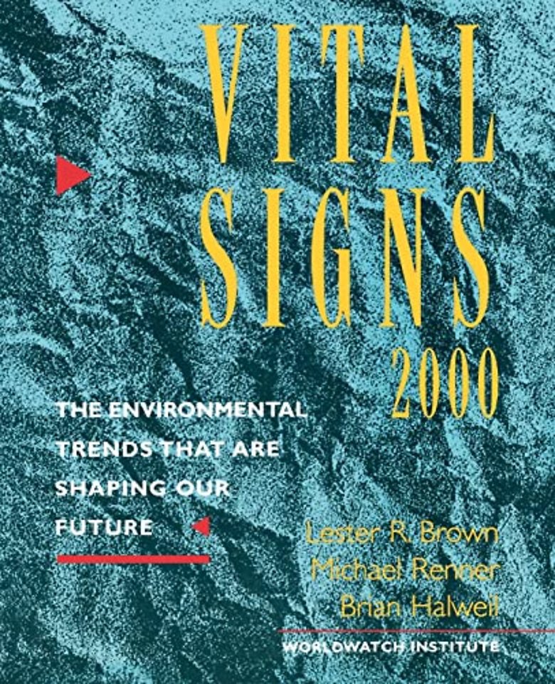 Vital Signs 2000 – The Environmental Trends That Are Shaping Our Future