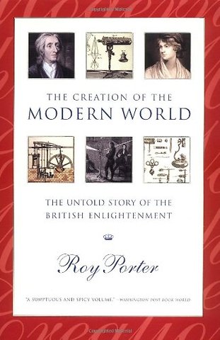 The Creation of the Modern World – The Untold Story of the British Enlightenment