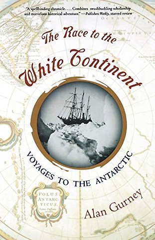 The Race to the White Continent – Voyages to the Antarctic