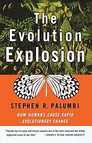 The Evolution Explosion – How Humans Cause Rapid Evolutionary Change