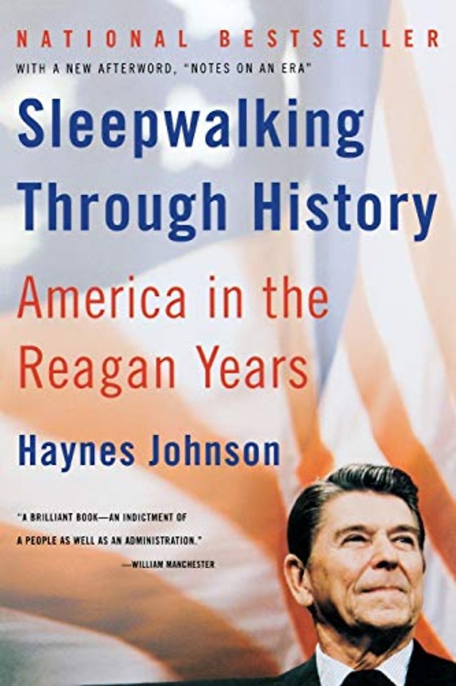 Sleepwalking Through History – America in the Reagan Years