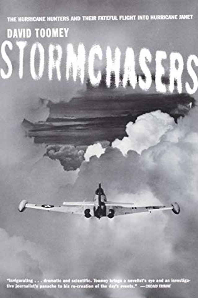 Stormchasers – The Hurricane Hunters & Their Fateful Flight into Hurricane Janet