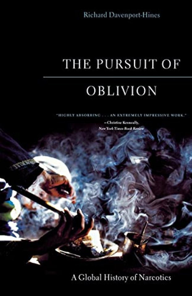 The Pursuit of Oblivion – A Global History of Narcotics