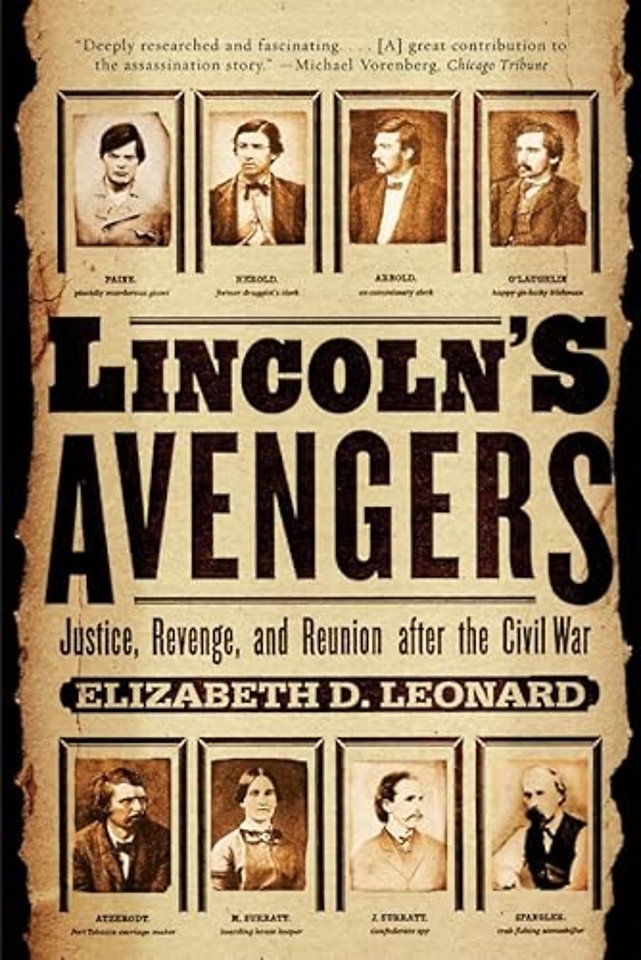 Lincoln′s Avengers – Justice, Revenge and Reunion after the Civil War