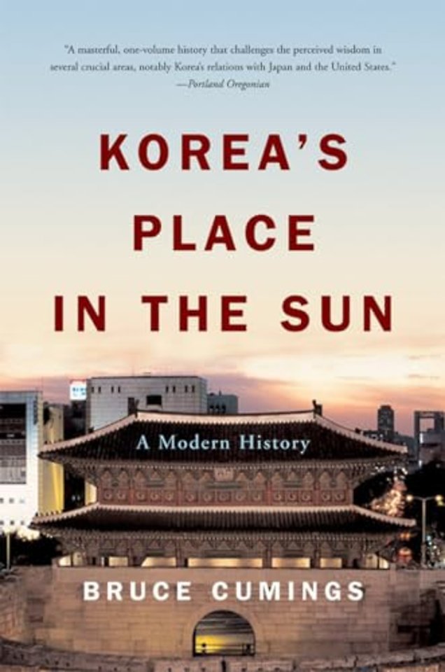 Korea′s Place in the Sun – A Modern History Revised