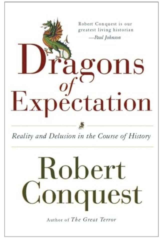 The Dragons of Expectation – Reality and Delusion in the Course of History