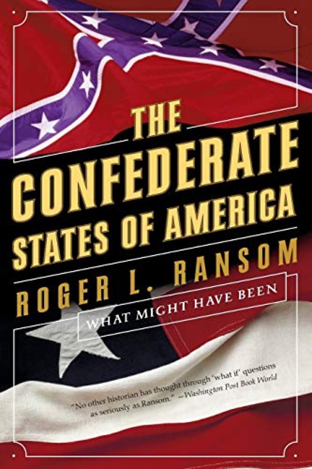 The Confederate States of America – What Might Have Been