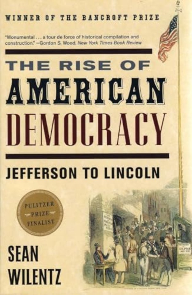 The Rise of American Democracy – Jefferson to Lincoln