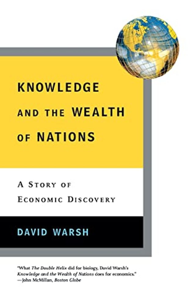 Knowledge and the Wealth of Nations – A Story of Economic Discovery