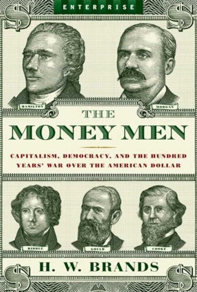 The Money Man – Capitalism, Democracy and the Hundred Years′ War over the American Dollar