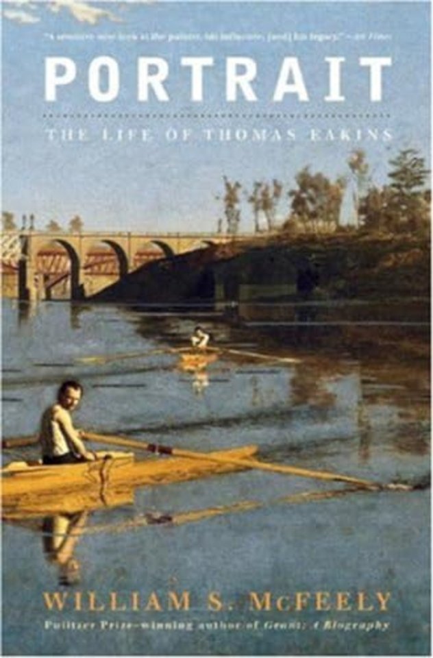 Portrait – A Life of Thomas Eakins