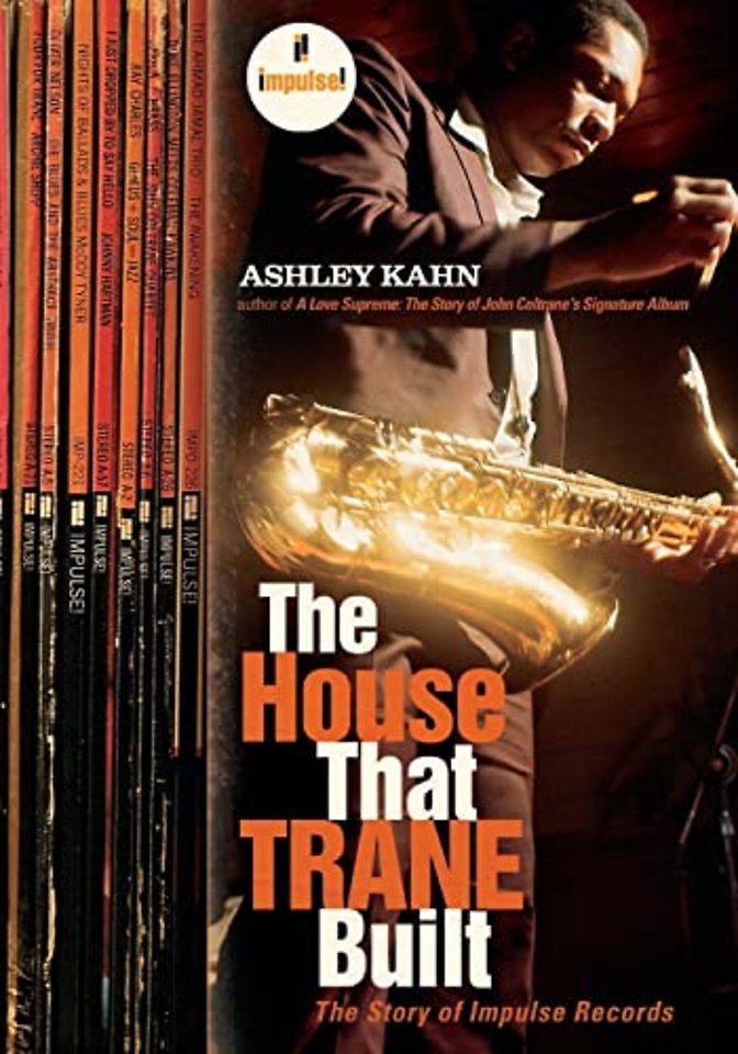 The House That Trane Built – The Story of Impulse Records