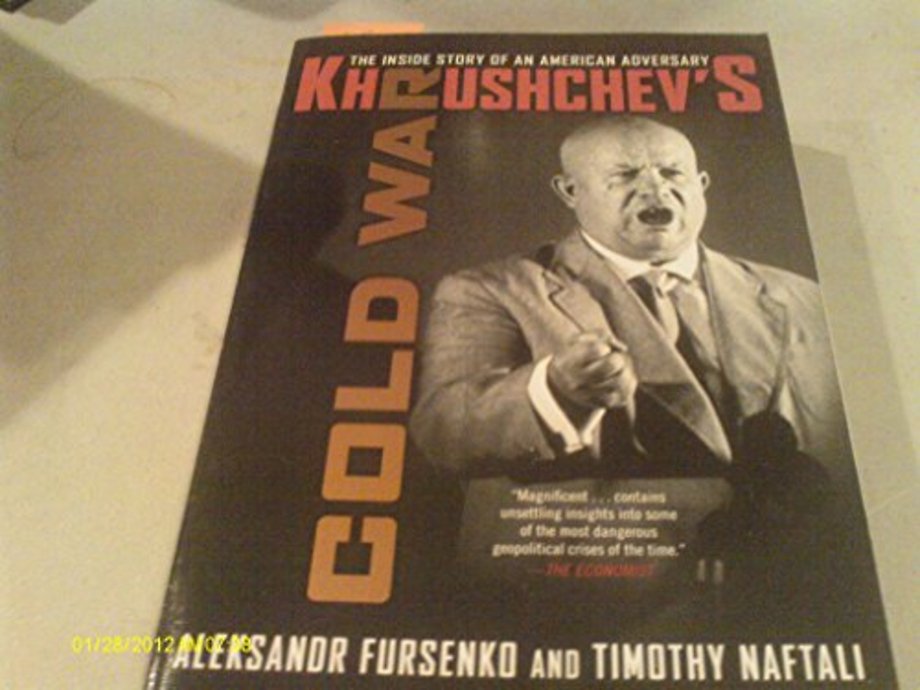 Khrushchev′s Cold war – The Inside Story of an American Adversary