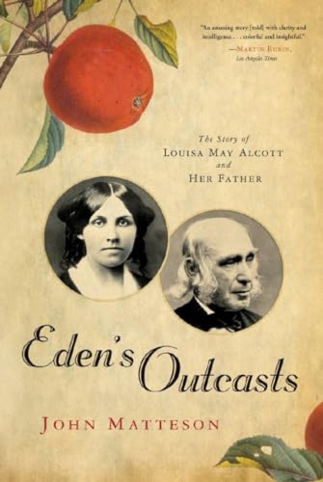 Eden′s Outcasts – The Story of Louisa May Alcott and Her Father
